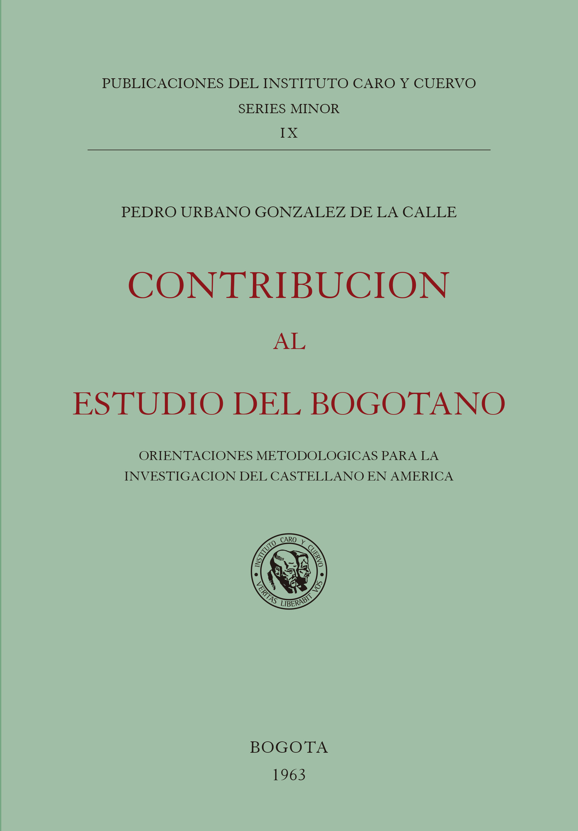 Contribución al estudio del bogotano. Orientaciones metodológicas para la investigación del castellano en América
